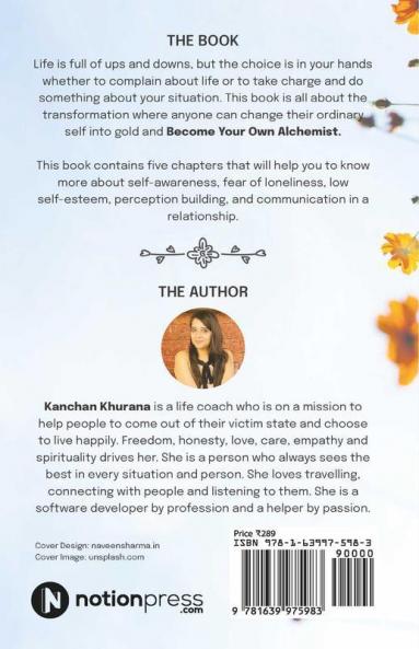 Become Your Own Alchemist: Transformational Journey From Fear Of Loneliness To Loving Yourself