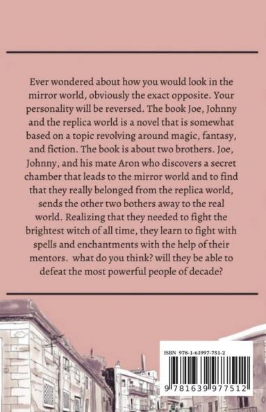 Joe Johnny And The Replica world : A two-side journey