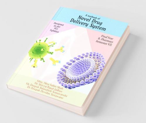 A Textbook Of Novel Drug Delivery System Strictly Designed As Per Syllabus Prescribed By Pharmacy Council Of India New Delhi