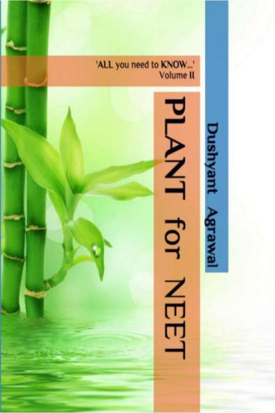 PLANT for NEET: 'ALL you need to KNOW...' - Volume II