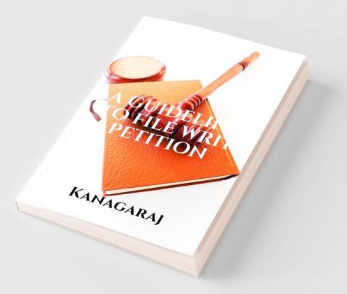 A GUIDELINE TO FILE WRIT PETITION