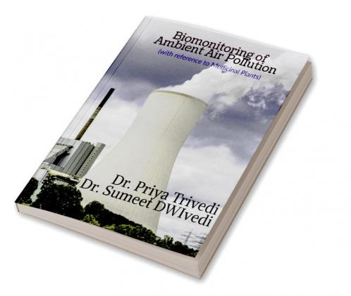 BIOMONITORING OF AMBIENT AIR POLLUTION (With reference to Medicinal Plants)