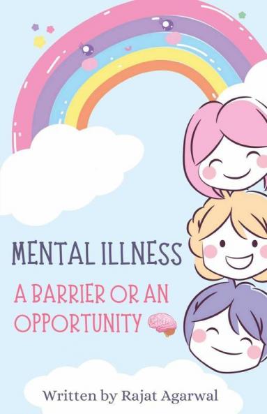 Mental Illness - A Barrier Or An Opportunity