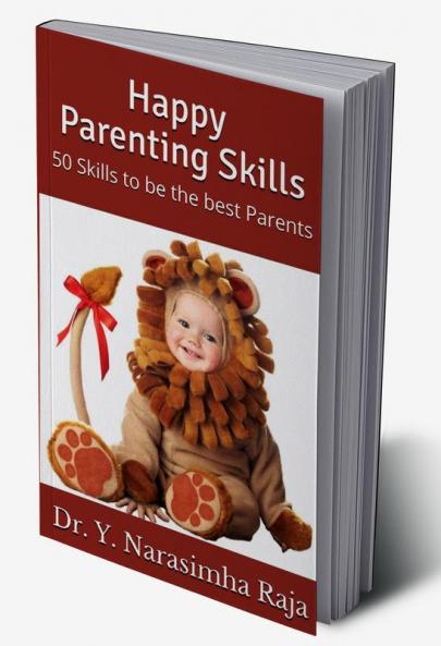 Happy Parenting Skills : ~ 50 skills to be the best Parents