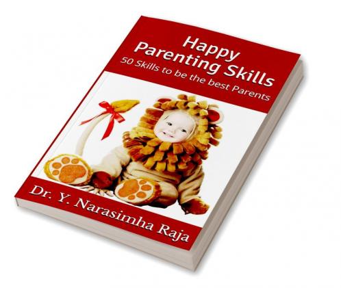 Happy Parenting Skills : ~ 50 skills to be the best Parents