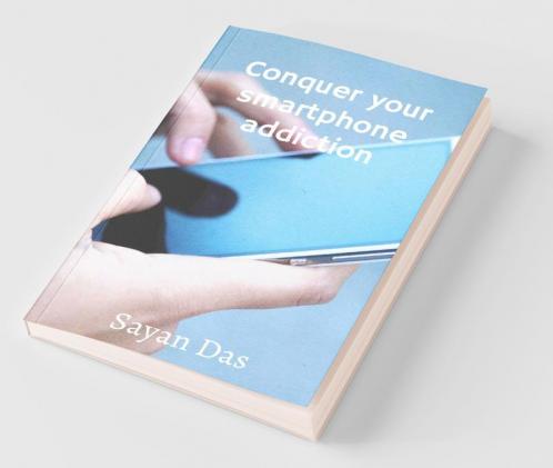 Conquer Your Smartphone Addiction