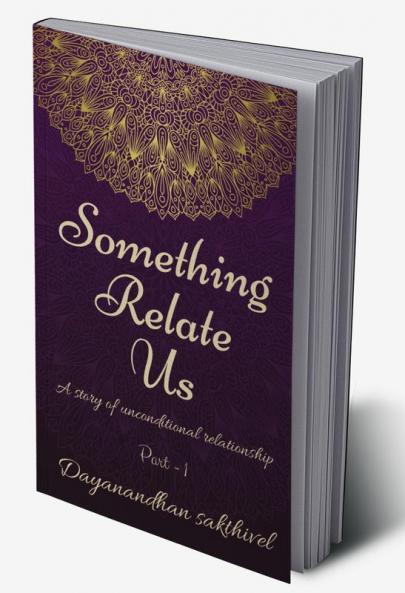Something Relate Us : A story of unconditional relationship