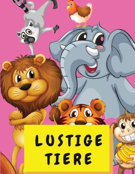 Lustige Tiere: Färbung Aktivität Buch für Kinder 4-8 Jahre alt - niedliche Tier Malbuch für Kleinkinder Jungen und Mädchen - Big Book Malbücher mit Tieren