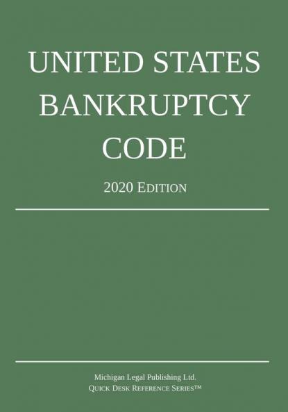 United States Bankruptcy Code; 2020 Edition