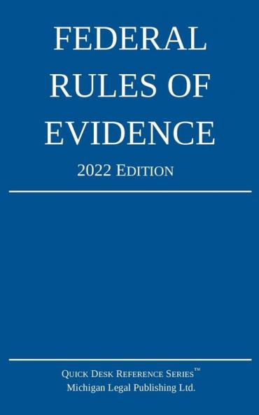 Federal Rules of Evidence; 2022 Edition