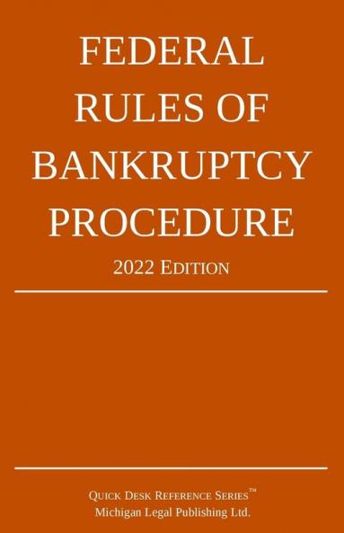 Federal Rules of Bankruptcy Procedure; 2022 Edition: With Statutory Supplement