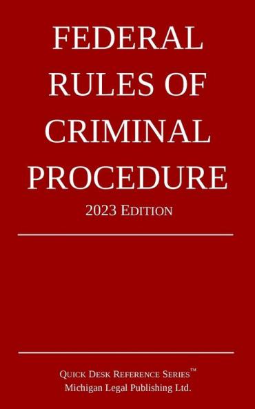 Federal Rules of Criminal Procedure; 2023 Edition
