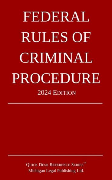 Federal Rules of Criminal Procedure; 2024 Edition