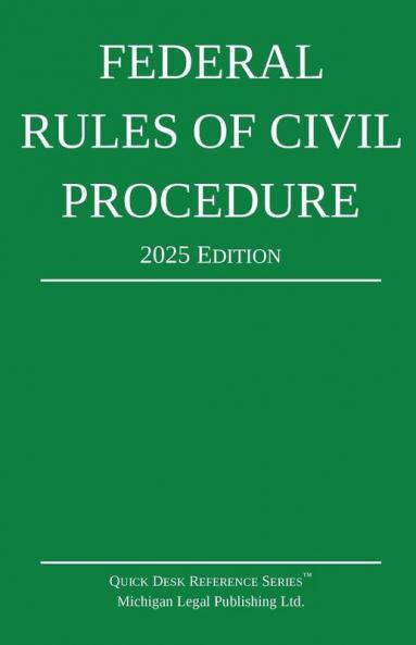 Federal Rules of Civil Procedure; 2025 Edition