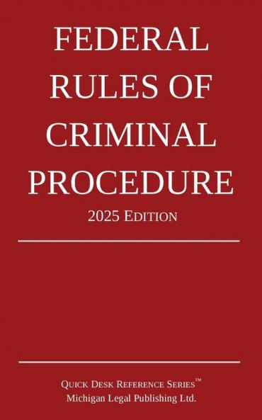 Federal Rules of Criminal Procedure; 2025 Edition
