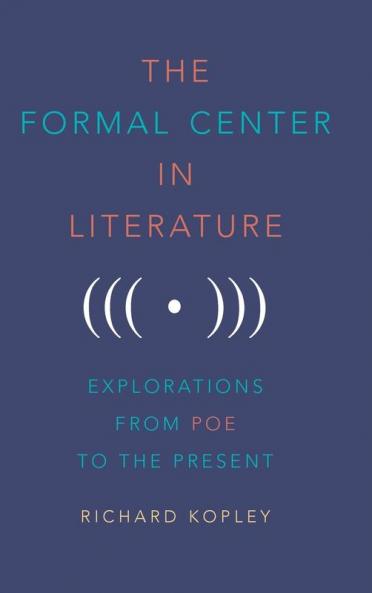 The Formal Center in Literature