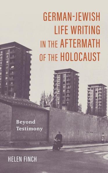 German-Jewish Life Writing in the Aftermath of the Holocaust