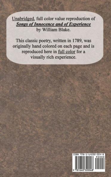 Songs of Innocence and of Experience: Shewing the Two Contrary States of the Human Soul (Unabridged with all Color Plates)