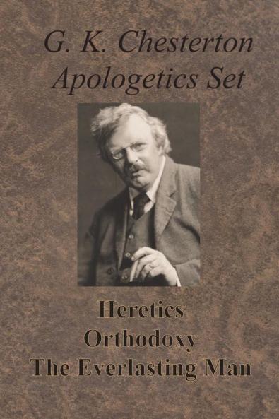 Chesterton Apologetics Set - Heretics Orthodoxy and The Everlasting Man