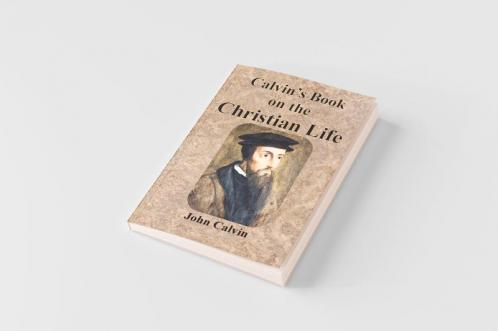 Calvin's Book on the Christian Life