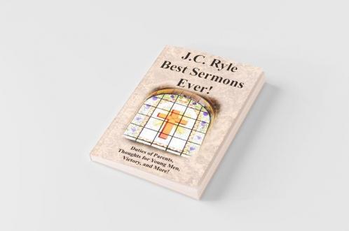 J.C. Ryle Best Sermons Ever!