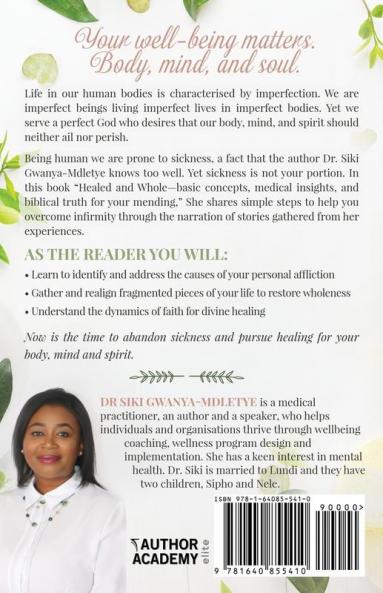 Healed and Whole: Basic concepts medical insights and Biblical truth for your mending
