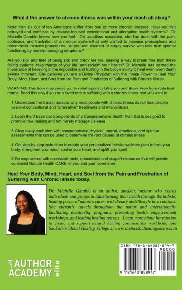 Creating a Happier Healthier YOU: 3 Steps to Finally Break Free from the Pain and Frustration of Suffering With Chronic Illness
