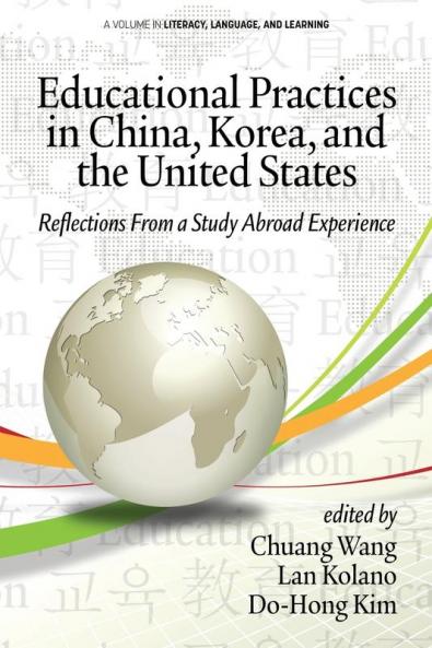 Educational Practices in China Korea and the United States