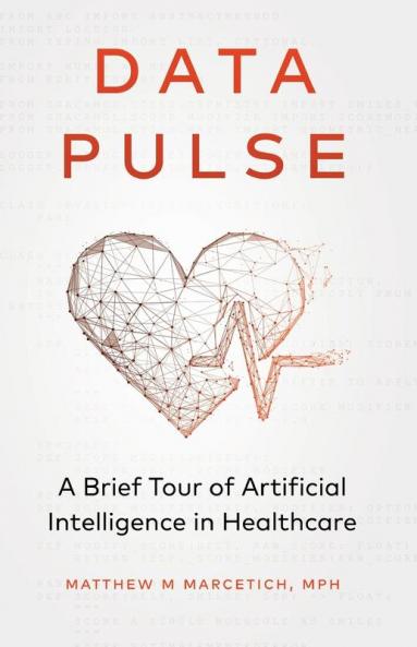 Data Pulse: A Brief Tour of Artificial Intelligence in Healthcare