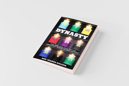 Dynasty: The Rise and Fall of the Greatest Teams in NBA History