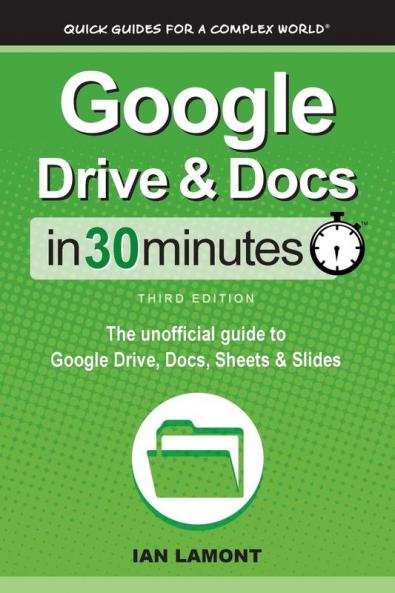 Google Drive &amp; Docs In 30 Minutes