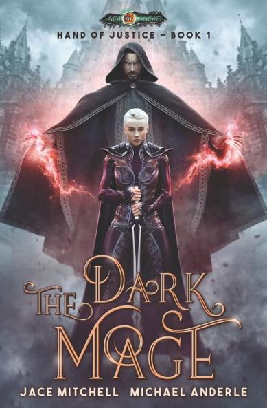 The Dark Mage: 1 (The Hand of Justice)