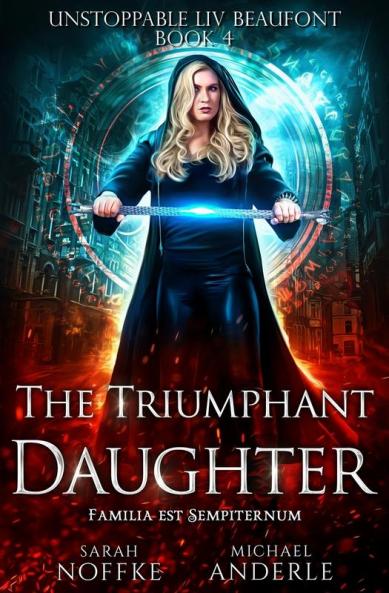 The Triumphant Daughter: 4 (Unstoppable LIV Beaufont)