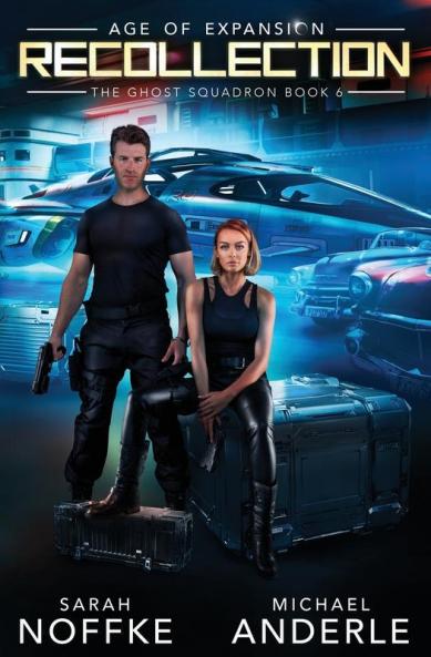Recollection: Age of Expansion - A Kurtherian Gambit Series: 6 (Ghost Squadron)