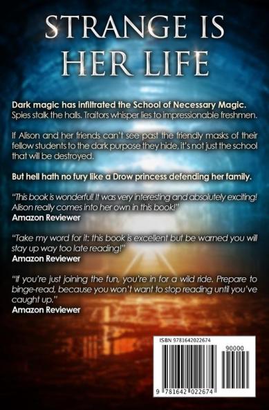 Strange Is Her Life: An Urban Fantasy Action Adventure: 6 (The School of Necessary Magic)