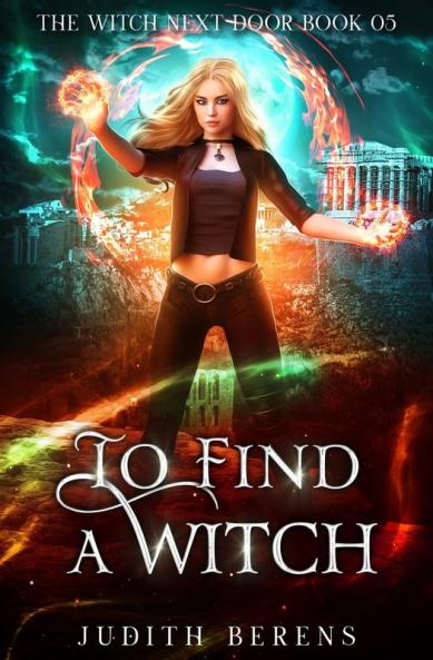To Find A Witch: 5 (The Witch Next Door)