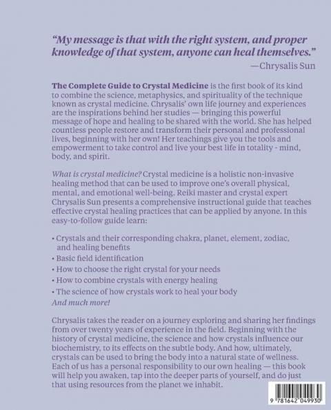 The Complete Guide To Crystal Medicine: Combining The Science Metaphysics and Spirituality of Crystals