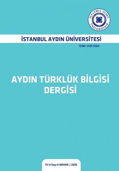 Aydin Türklük Bİlgİsİ Dergİsİ: 2018 (Yıl 4 Sayı 6 Bahar -)