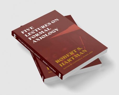 Five Lectures on Formal Axiology