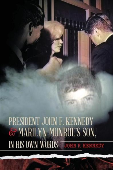 President John F. Kennedy & Marilyn Monroe's Son in his own words