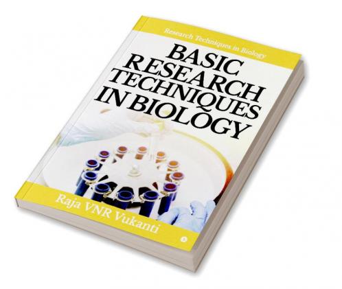 Basic Research Techniques in Biology : Research Techniques in Biology