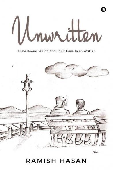 Unwritten : Some Poems Which Shouldn`t Have Been Written