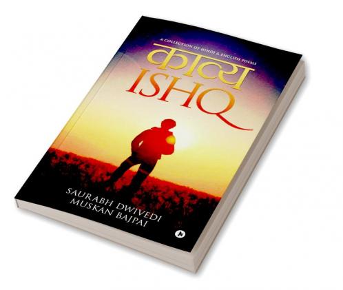 KavyIshq :  A Collection of Hindi &amp; English Poems