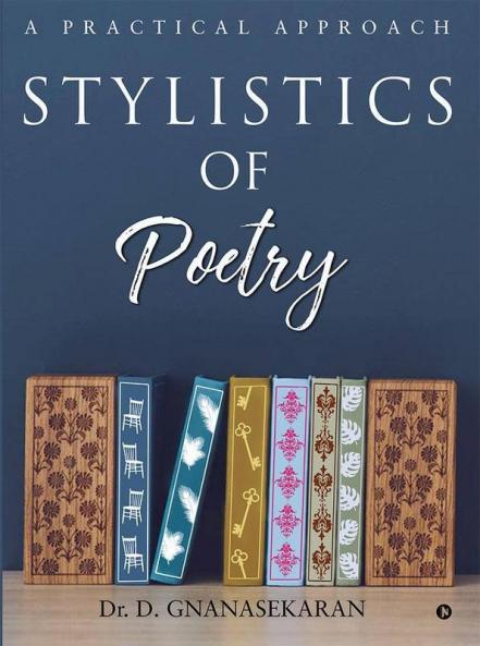 Stylistics Of Poetry : A Practical Approach