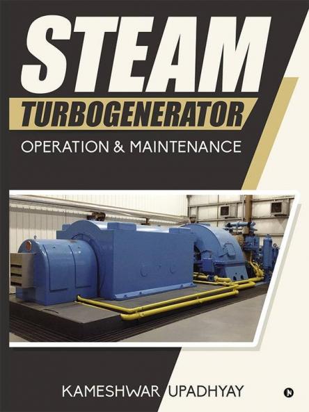 Steam Turbogenerator : Operation And Maintenance