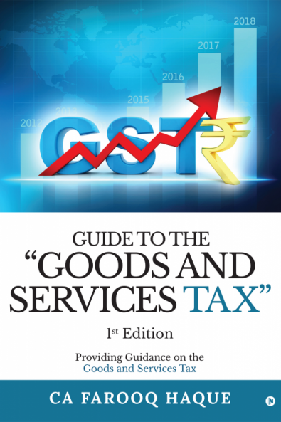 Guide to the &quot;Goods and services Tax&quot; : Providing guidance on the Goods and services tax