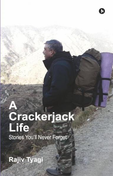 A Crackerjack Life: Stories You’Ll Never Forget