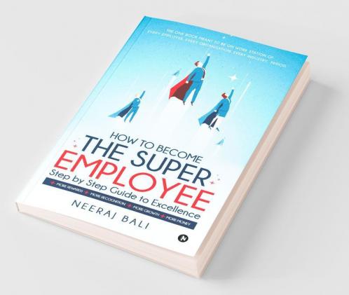 How To Become The Super Employee