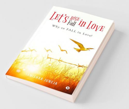 Lets Rise In Love : Why To Fall In Love?