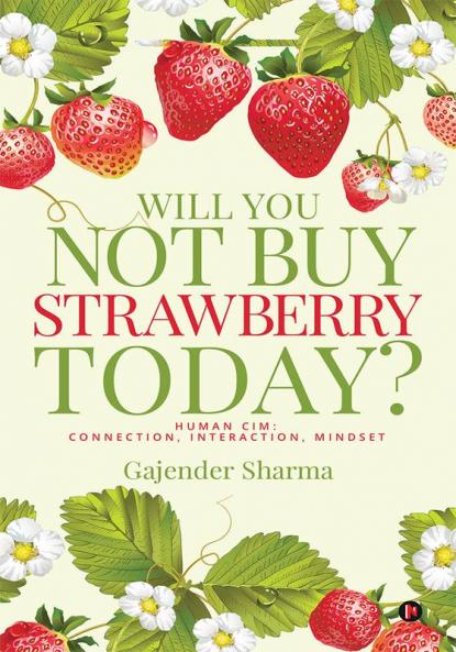 Will You Not Buy Strawberry Today? : HUMAN CIM : Connection Interaction Mindset